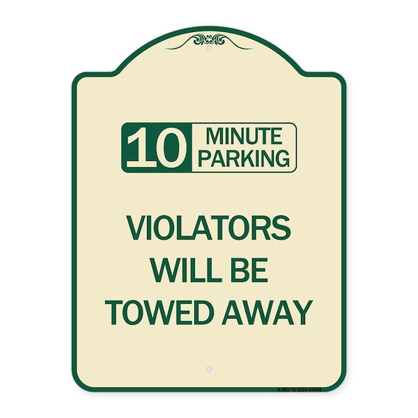 Signmission 10 Minute Parking Violators Will Towed Away Heavy-Gauge Aluminum Sign, 24" x 18", TG-1824-24641 A-DES-TG-1824-24641 - main